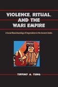 Cover: Violence, Ritual and the Wari Empire - University Press of Florida