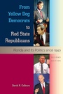 Cover: From Yellow Dog Democrats to Red State Republicans - University Press of Florida