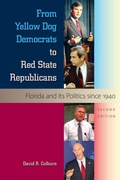 Cover: From Yellow Dog Democrats to Red State Republicans - University Press of Florida