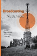 Cover: Broadcasting Modernism - University Press of Florida