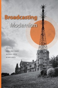 Enlarge image Cover: Broadcasting Modernism - University Press of Florida