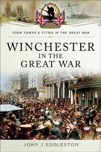 Abbildung von: Winchester in the Great War - Pen and Sword