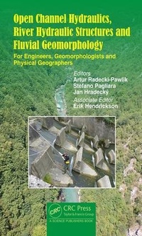 Bild vergrößern Bild: Open Channel Hydraulics, River Hydraulic Structures and Fluvial Geomorphology - CRC Press