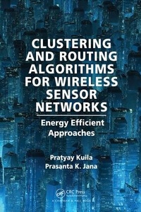 Enlarge image Cover: Clustering and Routing Algorithms for Wireless Sensor Networks - Chapman & Hall/CRC