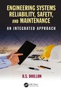 Cover: Engineering Systems Reliability, Safety, and Maintenance - CRC Press