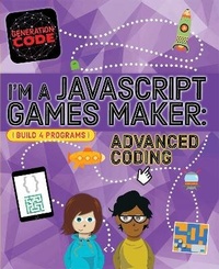 Abbildung von: Generation Code: I'm a JavaScript Games Maker: Advanced Coding - Wayland