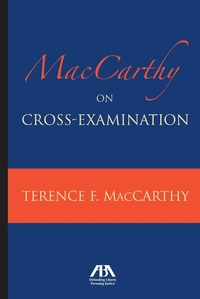 Abbildung von: MacCarthy on Cross-Examination - American Bar Association