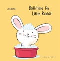 Cover: Bathtime for Little Rabbit - Gecko Press