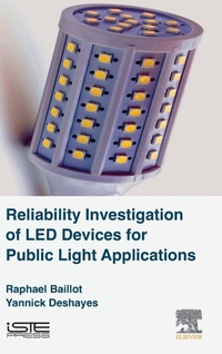 Bild vergrößern Bild: Reliability Investigation of LED Devices for Public Light Applications - ISTE Press - Elsevier