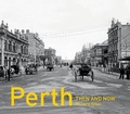 Cover: Perth Then and Now (R) - Pavilion