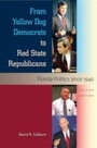 Cover: From Yellow Dog Democrats to Red State Republicans, Second Edition - University Press of Florida