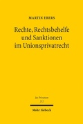 Bild: Rechte, Rechtsbehelfe und Sanktionen im Unionsprivatrecht - Mohr Siebeck