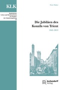 Cover: Die Jubil&auml;en des Konzils von Trient - Aschendorff