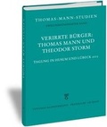 Cover: Verirrte B&uuml;rger: Thomas Mann und Theodor Storm - Vittorio Klostermann Verlag