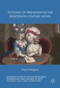 Cover: Fictions of Friendship in the Eighteenth-Century Novel - Palgrave Macmillan