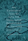 Cover: An Economic Inquiry into the Nonlinear Behaviors of Nations - Palgrave Macmillan