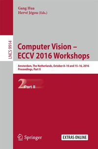 Enlarge image Cover: Computer Vision - ECCV 2016 Workshops - Springer