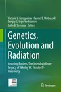 Bild: Genetics, Evolution and Radiation - Springer