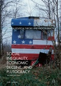 Cover: Social Inequality, Economic Decline, and Plutocracy - Palgrave Macmillan