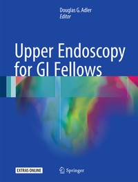 Abbildung von: Upper Endoscopy for GI Fellows - Springer