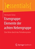Cover: Eisengruppe: Elemente der achten Nebengruppe - Springer Spektrum
