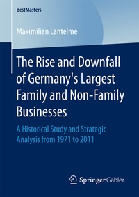 Abbildung von: The Rise and Downfall of Germany's Largest Family and Non-Family Businesses - Springer Gabler