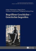 Cover: Begriffene Geschichte - Geschichte begreifen - Peter Lang Verlag