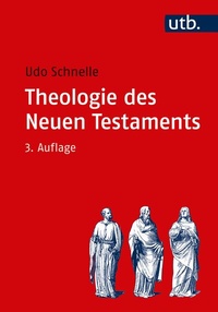 Abbildung von: Einleitung in das Neue Testament und Theologie des Neuen Testaments / Theologie des Neuen Testaments - UTB