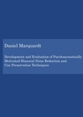 Cover: Development and evaluation of psychoacoustically motivated binaural noise reduction and cue preservation techniques - Dr. Hut