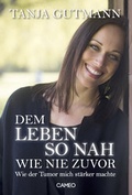 Cover: Dem Leben so nah wie nie zuvor - Cameo Verlag