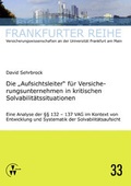 Cover: Die "Aufsichtsleiter" f&uuml;r Versicherungsunternehmen in kritischen Solvabilit&auml;tssituationen - VVW Verlag Versicherungswirtschaft