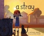 Cover: Stray - MarshallCavendishChildren