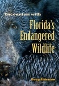 Cover: Encounters with Florida's Endangered Wildlife - University Press of Florida