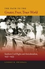 Cover: Path to the Greater, Freer, Truer World - University Press of Florida