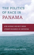 Cover: The Politics of Race in Panama - University Press of Florida