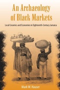 Cover: An Archaeology of Black Markets - University Press of Florida