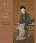 Cover: Collectors, Collections, and Collecting the Arts of China - University Press of Florida