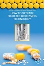 Cover: How to Optimize Fluid Bed Processing Technology - Academic Press