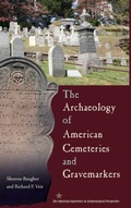 Cover: The Archaeology of American Cemeteries and Gravemarkers - University Press of Florida