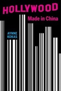 Cover: Hollywood Made in China - University of California Press