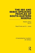 Cover: The Ibo and Ibibio-Speaking Peoples of South-Eastern Nigeria - Routledge