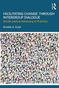 Cover: Facilitating Change through Intergroup Dialogue - Routledge