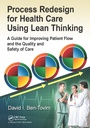 Cover: Process Redesign for Health Care Using Lean Thinking - Productivity Press