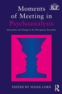 Cover: Moments of Meeting in Psychoanalysis - Routledge