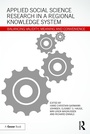 Cover: Applied Social Science Research in a Regional Knowledge System - Routledge