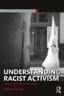 Cover: Understanding Racist Activism - Routledge