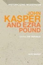 Cover: John Kasper and Ezra Pound - Bloomsbury Academic