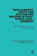 Cover: Replacement Costs and Accounting Reform in Post-World War I Germany - Routledge