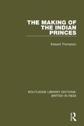 Cover: The Making of the Indian Princes - Routledge
