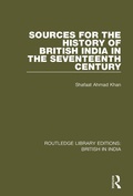 Cover: Sources for the History of British India in the Seventeenth Century - Routledge